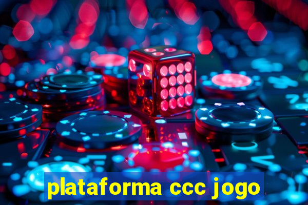 plataforma ccc jogo